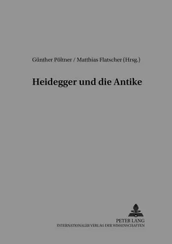 Heidegger Und Die Antike cover