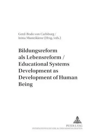 Bildungsreform Als Lebensreform Educational Systems Development as Development of Human Being cover