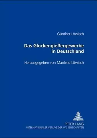 Das Glockengießergewerbe in Deutschland cover