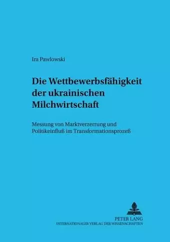 Die Wettbewerbsfaehigkeit Der Ukrainischen Milchwirtschaft cover