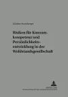 Risiken Fuer Konsumkompetenz Und Persoenlichkeitsentwicklung in Der Wohlstandsgesellschaft cover