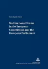 Multinational Teams in the European Commission and the European Parliament cover