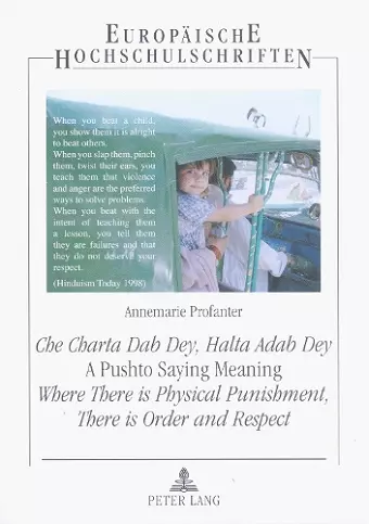 Che Charta Dab Dey, Halta Adab Dey A Pushto Saying Meaning: Where There is Physical Punishment, There is Order and Respect cover