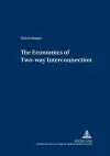 The Economics of Two-Way Interconnection cover