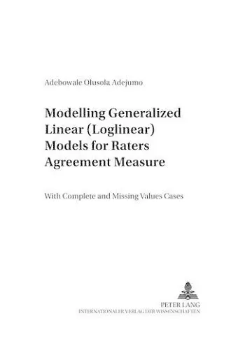 Modelling Generalized Linear (Loglinear) Models for Raters Agreement Measure cover