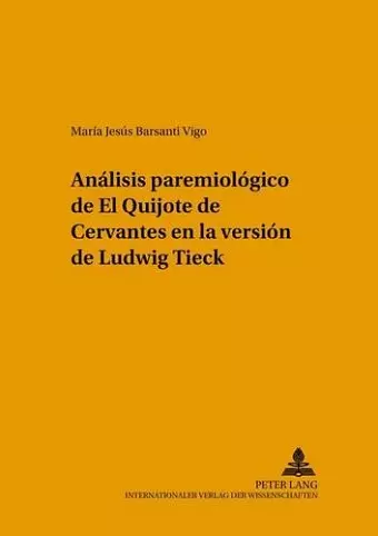 Análisis Paremiológico de «El Quijote» de Cervantes En La Versión de Ludwig Tieck cover