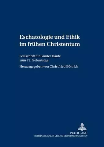 Eschatologie Und Ethik Im Fruehen Christentum cover