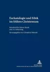 Eschatologie Und Ethik Im Fruehen Christentum cover