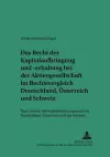 Das Recht Der Kapitalaufbringung Und -Erhaltung Bei Der Aktiengesellschaft Im Rechtsvergleich Deutschland, Oesterreich Und Schweiz cover