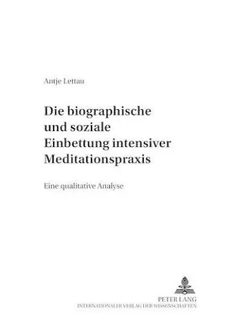 Die Biographische Und Soziale Einbettung Intensiver Meditationspraxis cover