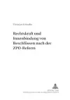 Rechtskraft Und Innenbindung Von Beschluessen Nach Der Zpo-Reform cover