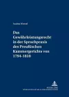 Das Gewaehrleistungsrecht in Der Spruchpraxis Des Preußischen Kammergerichts Von 1794-1810 cover