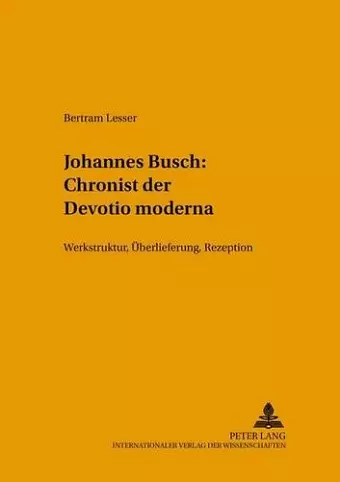 Johannes Busch: Chronist Der Devotio Moderna cover