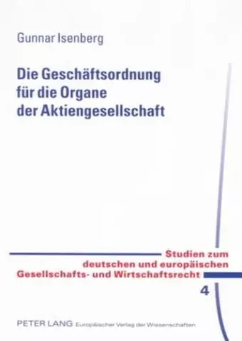 Die Geschaeftsordnung Fuer Die Organe Der Aktiengesellschaft cover