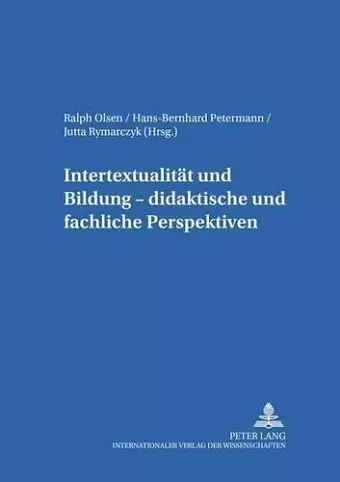 Intertextualitaet Und Bildung - Didaktische Und Fachliche Perspektiven cover