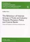 The Behaviour of Interest Groups in Trade and Industry Towards Monetary Policy and Central Banks cover
