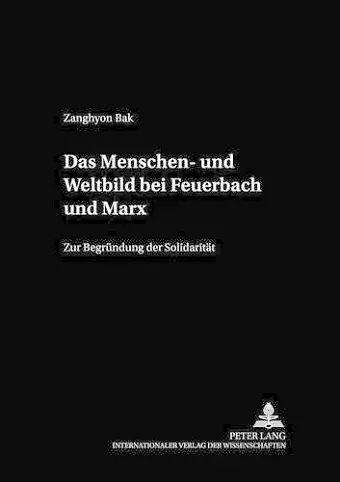 Das Menschen- Und Weltbild Bei Feuerbach Und Marx cover