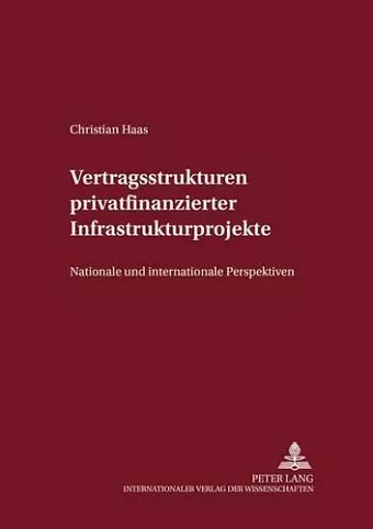 Vertragsstrukturen Privatfinanzierter Infrastrukturprojekte cover