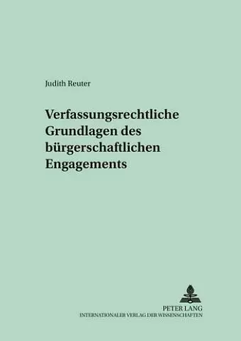 Verfassungsrechtliche Grundlagen Des Buergerschaftlichen Engagements cover