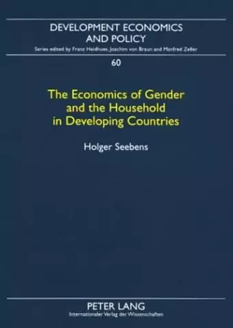 The Economics of Gender and the Household in Developing Countries cover