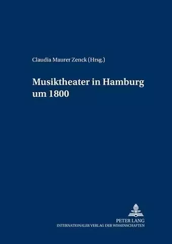 Musiktheater in Hamburg Um 1800 cover