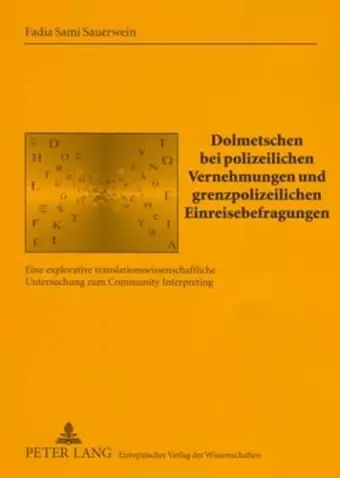 Dolmetschen Bei Polizeilichen Vernehmungen Und Grenzpolizeilichen Einreisebefragungen cover