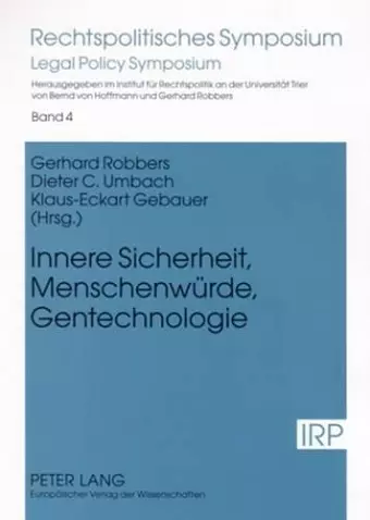 Innere Sicherheit, Menschenwuerde, Gentechnologie cover