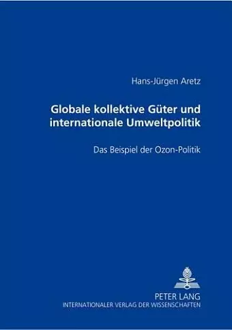 Globale Kollektive Gueter Und Internationale Umweltpolitik cover