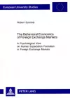 The Behavioral Economics of Foreign Exchange Markets cover