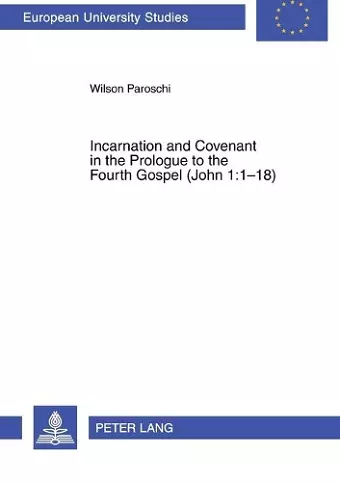 Incarnation and Covenant in the Prologue to the Fourth Gospel (John 1:1-18) cover