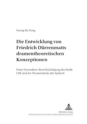 Die Entwicklung von Friedrich Duerrenmatts dramentheoretischen Konzeptionen cover