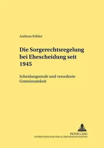 Die Sorgerechtsregelungen Bei Ehescheidung Seit 1945 cover