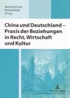 China Und Deutschland - Praxis Der Beziehungen in Recht, Wirtschaft Und Kultur cover