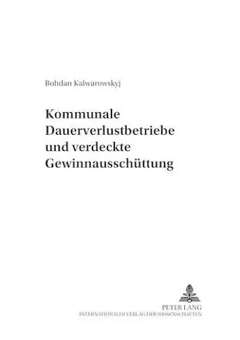 Kommunale Dauerverlustbetriebe Und Verdeckte Gewinnausschuettung cover