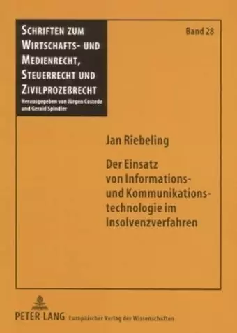 Der Einsatz Von Informations- Und Kommunikationstechnologie Im Insolvenzverfahren cover