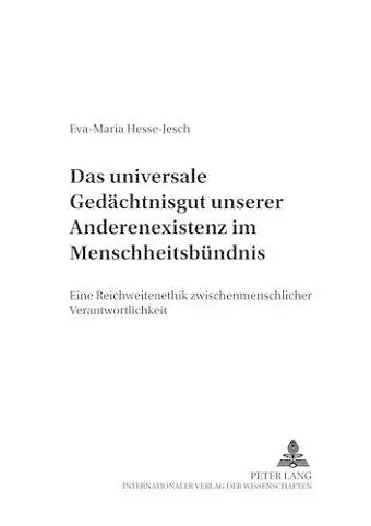 Das Universale Gedaechtnisgut Unserer Anderenexistenz Im Menschheitsbuendnis cover