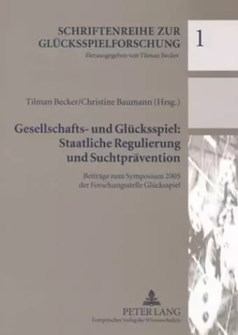 Gesellschafts- Und Gluecksspiel: Staatliche Regulierung Und Suchtpraevention cover