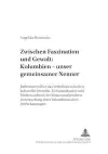 Zwischen Faszination Und Gewalt: - Kolumbien - Unser Gemeinsamer Nenner cover