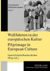 Wallfahrten in der europaeischen Kultur - Pilgrimage in European Culture cover