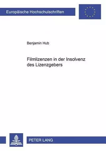 Filmlizenzen in Der Insolvenz Des Lizenzgebers cover