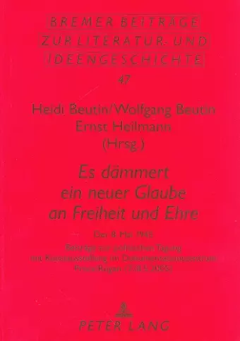 «Es Daemmert Ein Neuer Glaube an Freiheit Und Ehre» cover