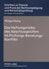 Das Haftungsrisiko Des Abschlusspruefers Im Pruefungs-Beratungs-Konflikt cover