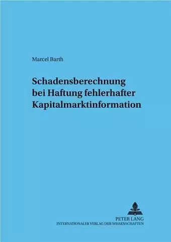 Schadensberechnung Bei Fehlerhafter Kapitalmarktinformation cover