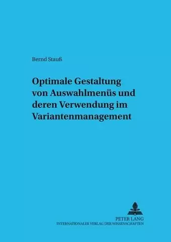 Optimale Gestaltung Von Auswahlmenues Und Deren Verwendung Im Variantenmanagement cover