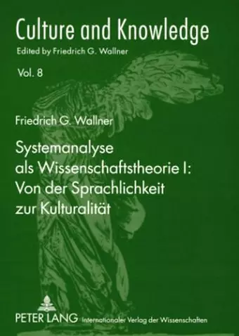 Systemanalyse ALS Wissenschaftstheorie I: Von Der Sprachlichkeit Zur Kulturalitaet cover