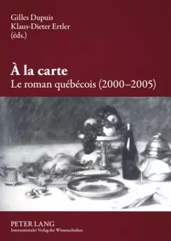 À La Carte. Le Roman Québécois (2000-2005) cover