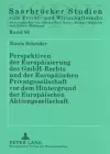 Perspektiven Der Europaeisierung Des Gmbh-Rechts Und Der Europaeischen Privatgesellschaft VOR Dem Hintergrund Der Europaeischen Aktiengesellschaft cover