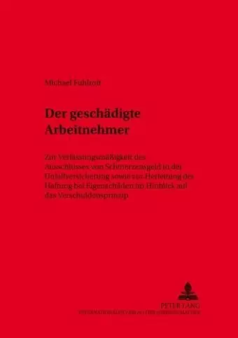 Der Geschaedigte Arbeitnehmer cover