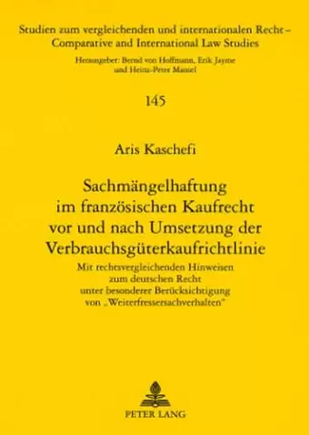 Sachmaengelhaftung Im Franzoesischen Kaufrecht VOR Und Nach Umsetzung Der Verbrauchsgueterkaufrichtlinie cover