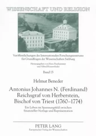 Antonius Johannes N. (Ferdinand) Reichsgraf Von Herberstein, Bischof Von Triest (1760-1774) cover